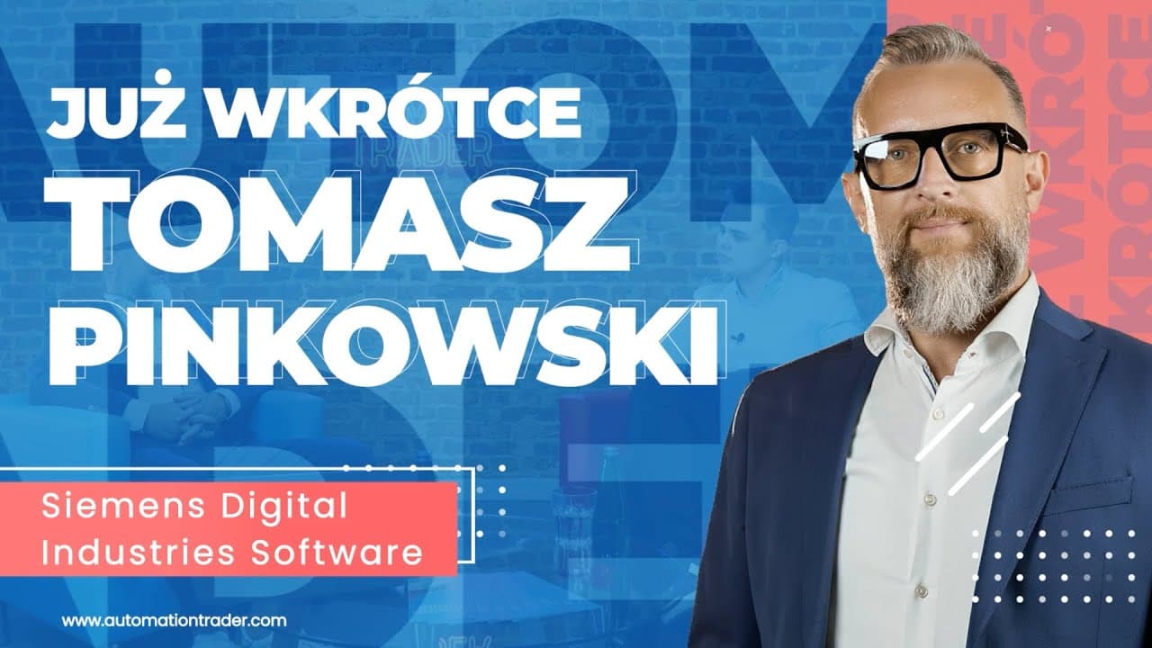 Tomasz Pinkowski z Siemens Digital Industries Software będzie gościem Automation Trader 💥
