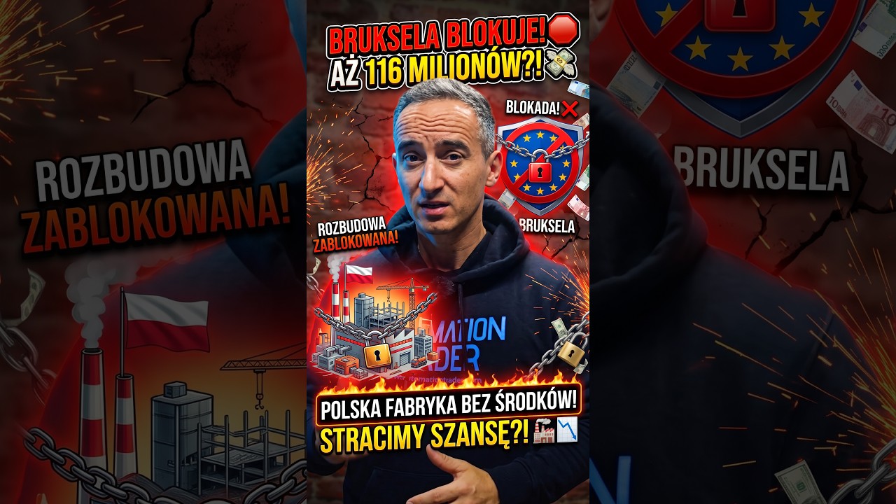 BRUKSELA BLOKUJE POLSCE 116 MILIONÓW!