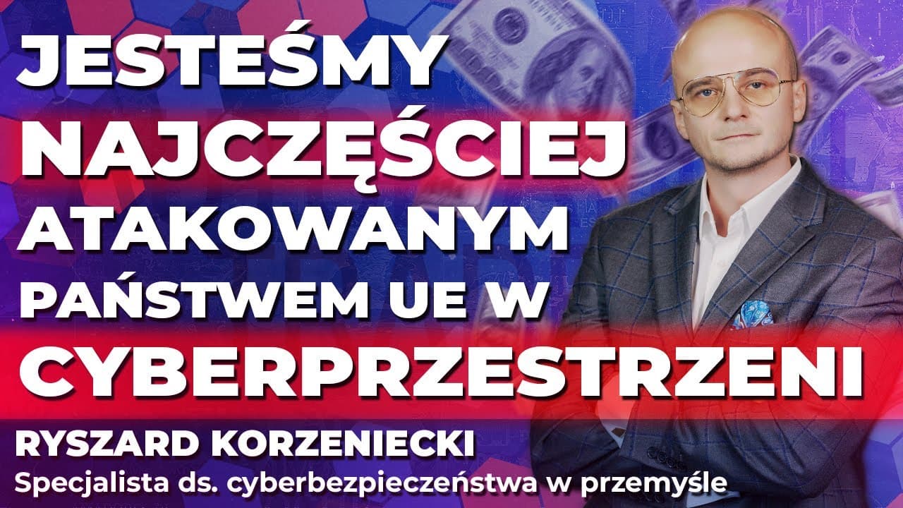 Polska POD OSTRZAŁEM cyberprzestępców | Ryszard Korzeniecki z Softinet: Rośnie świadomość zagrożenia