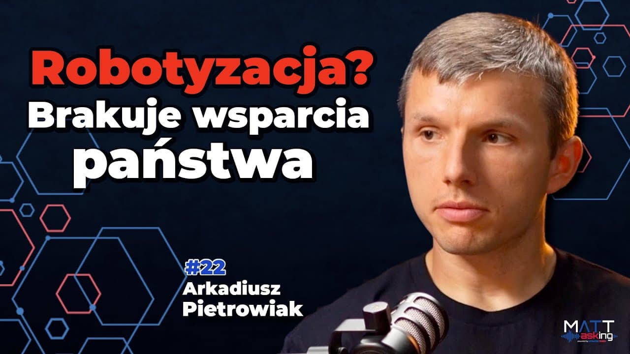 Robotyzacja? Brakuje wsparcia państwa. Arkadiusz Pietrowiak: PRAWIE W OGÓLE GO NIE MA