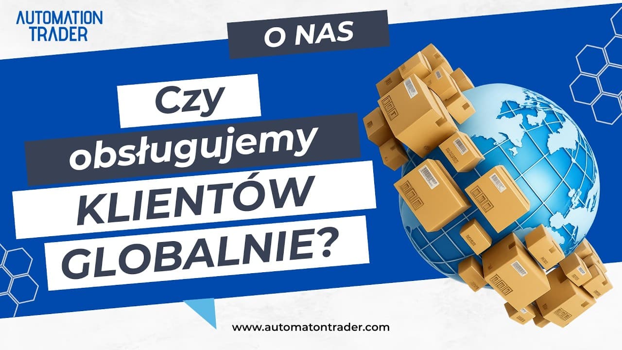 Lokalnie czy globalnie? Jak obsługujemy klientów w Automation Trader?