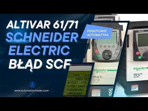 Pogotowie Automatyka: Błąd SCF w Altivar 61/71 od Schneider Electric