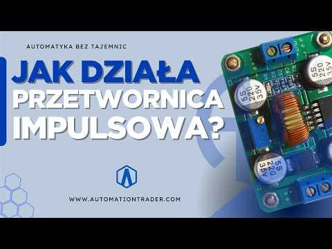 Automatyka bez tajemnic: Jak działa przetwornica impulsowa?