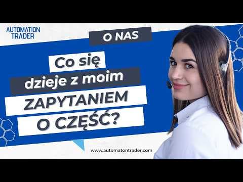 Co się dzieje z moim zapytaniem? W Automation Trader stawiamy na konkretne i szybkość