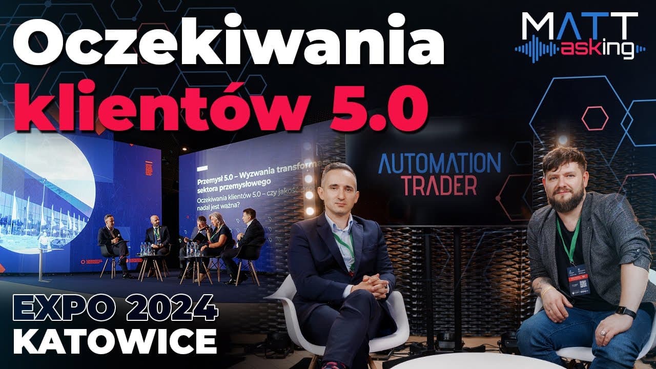 OCZEKIWANIA KLIENTÓW 5.0 i WYZWANIA TRANSFORMACYJNE DLA PRZEMYSŁU. Wizyta na Expo 2024 w Katowicach