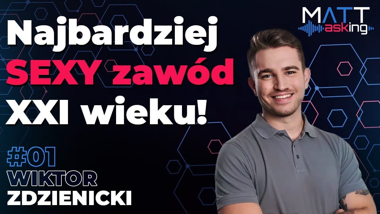 NAJBARDZIEJ SEXY ZAWÓD XXI WIEKU | Wiktor Zdzienicki: Wiele firm stoi dziś na AI i analizie danych