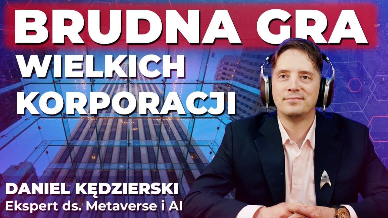 Brudna gra wielkich korporacji | Daniel Kędzierski: Daję technologię, która pozwala wyrównać szanse