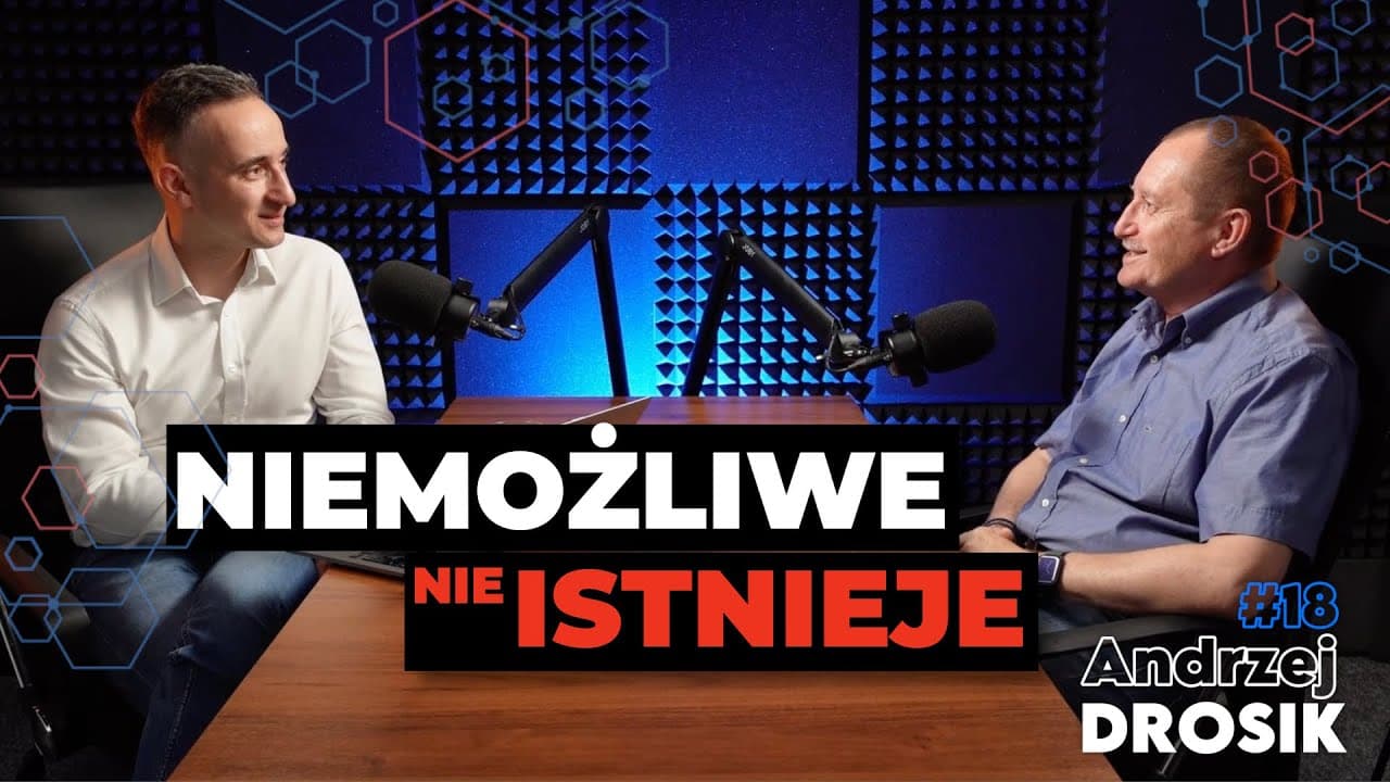NAJWAŻNIEJSZE RADY dla początkującego biznesu. Andrzej Drosik: Niemożliwe nie istnieje