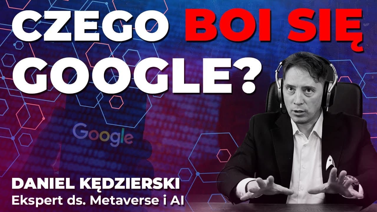 CZEGO BOI SIĘ GOOGLE? Daniel Kędzierski: Mamy już technologie rodem z Black Mirror, ale...