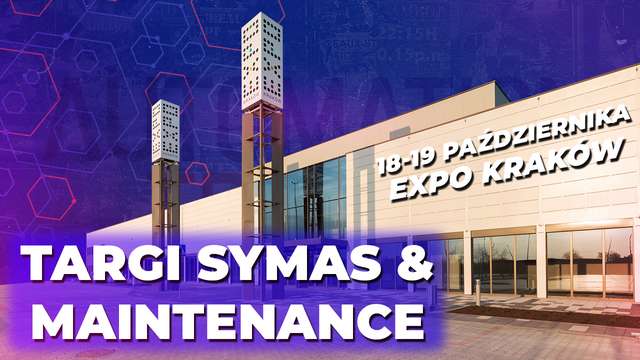 New trends and key players in the industry. Automation Trader at SYMAS & MAINTENANCE Fair